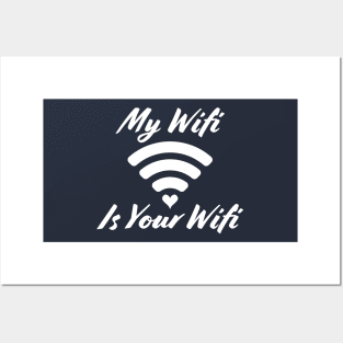 My wifi is your wifi Posters and Art